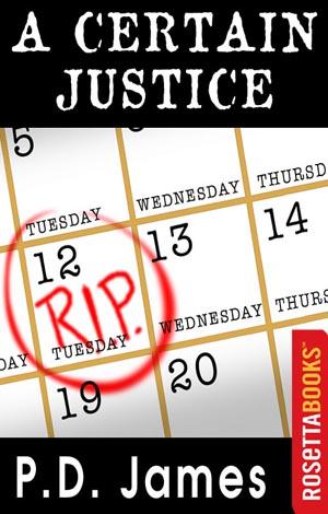 Title details for A Certain Justice by P.D. James - Wait list